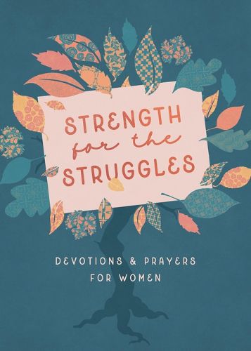 Cover image for Strength for the Struggles: Devotions & Prayers for Women