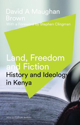 Cover image for Land, Freedom and Fiction: History and Ideology in Kenya