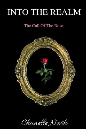 Cover image for Into The Realm: The Call of the Rose