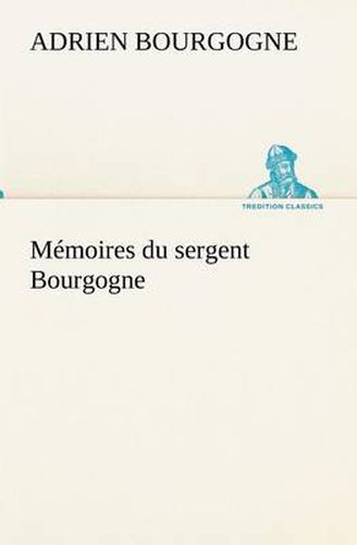 Cover image for Memoires du sergent Bourgogne