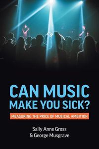 Cover image for Can Music Make You Sick? Measuring the Price of Musical Ambition