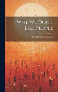 Cover image for Why we Don't Like People