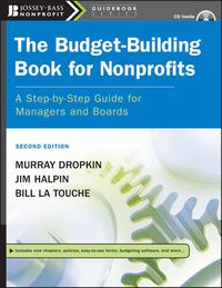 Cover image for The Budget Building Book for Nonprofits: A Step-by-step Guide for Managers and Boards