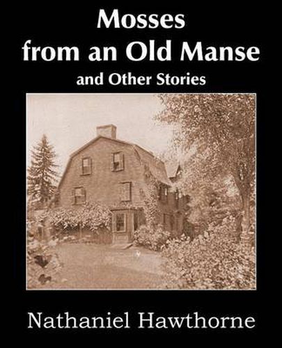 Cover image for Mosses from an Old Manse and Other Stories