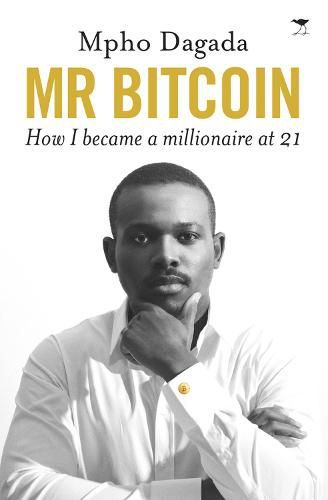 Cover image for Mr Bitcoin: How I became a millionaire at 21