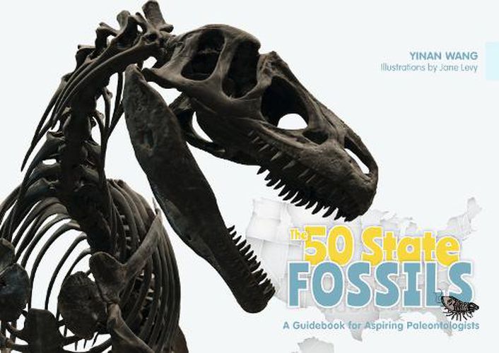 Cover image for 50 State Fossils: A Guidebook for Aspiring Paleontologists