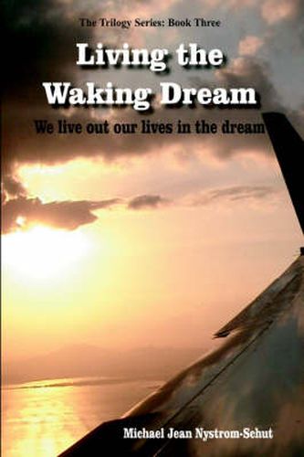 Living the Waking Dream