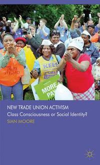 Cover image for New Trade Union Activism: Class Consciousness or Social Identity?