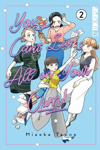 Cover image for You Can't Live All on Your Own!, Volume 2