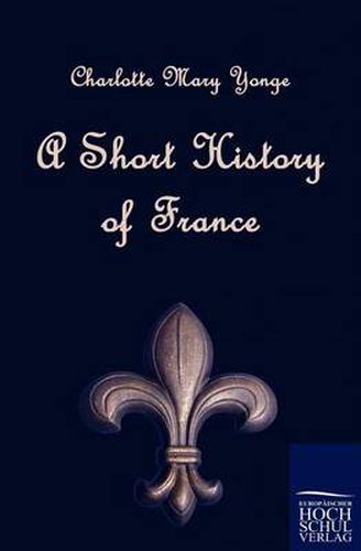 Cover image for A Short History of France