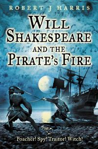 Cover image for Will Shakespeare and the Pirate's Fire