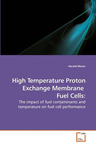 Cover image for High Temperature Proton Exchange Membrane Fuel Cells