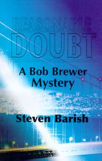 Cover image for Reasonable Doubt: A Bob Brewer Mystery