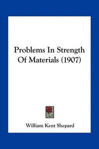 Cover image for Problems in Strength of Materials (1907)