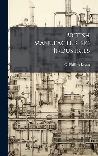 Cover image for British Manufacturing Industries