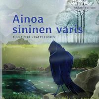 Cover image for Ainoa sininen varis: Finnish Edition of  The Only Blue Crow