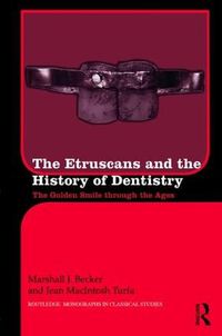 Cover image for The Etruscans and the History of Dentistry: The Golden Smile through the Ages