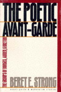 Cover image for The Poetic Avant-garde: The Groups of Borges, Auden and Breton