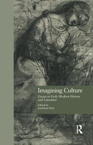 Cover image for Imagining Culture: Essays in Early Modern History and Literature