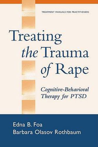 Cover image for Treating the Trauma of Rape: Cognitive-Behavioral Therapy for PTSD