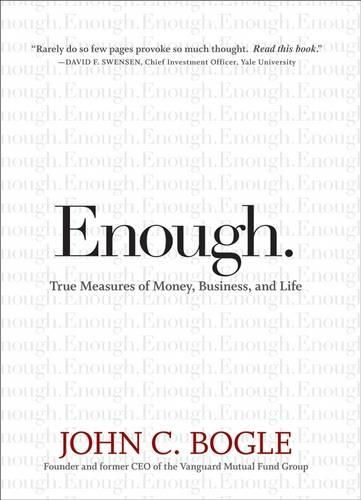 Cover image for Enough!: True Measures of Money, Business, and Life