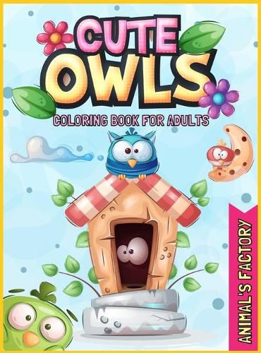 Cover image for Cute Owls Coloring book for adults: A Gorgeous activity book for adults