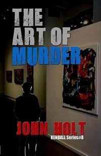Cover image for The Art Of Murder