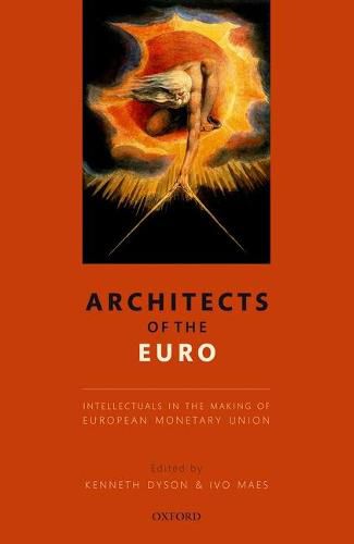 Cover image for Architects of the Euro: Intellectuals in the Making of European Monetary Union