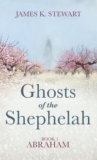 Cover image for Ghosts of the Shephelah, Book 1