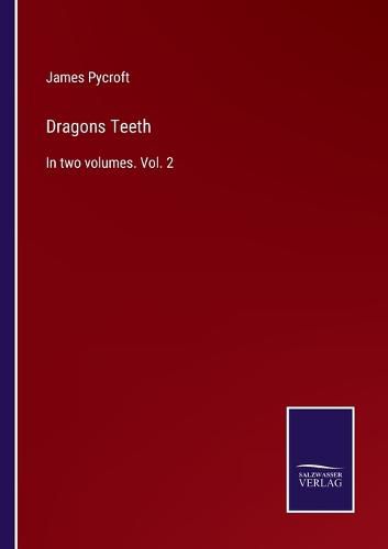 Cover image for Dragons Teeth: In two volumes. Vol. 2