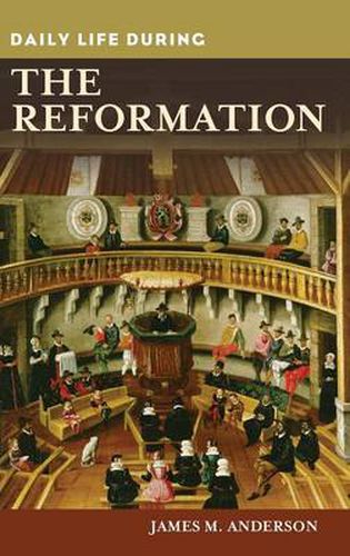 Cover image for Daily Life during the Reformation