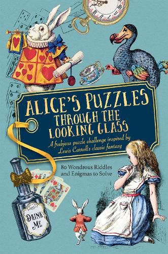 Alice's Puzzles Through the Looking Glass: 80 wondrous riddles and enigmas to solve