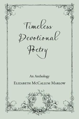 Cover image for Timeless Devotional Poetry: An Anthology