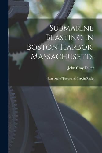 Cover image for Submarine Blasting in Boston Harbor, Massachusetts