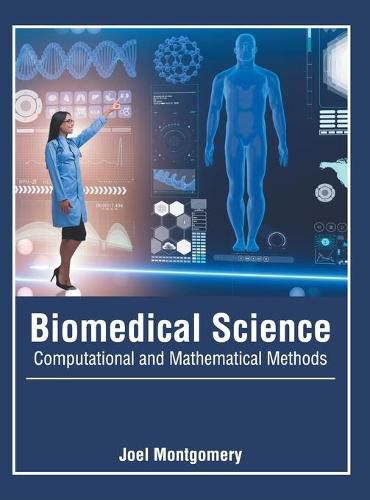 Cover image for Biomedical Science: Computational and Mathematical Methods