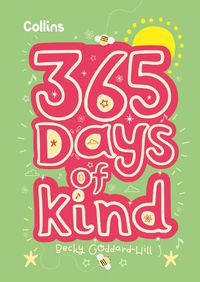 Cover image for 365 Days of Kind: Quotes, Affirmations and Activities to Encourage Children to be Kind Every Day