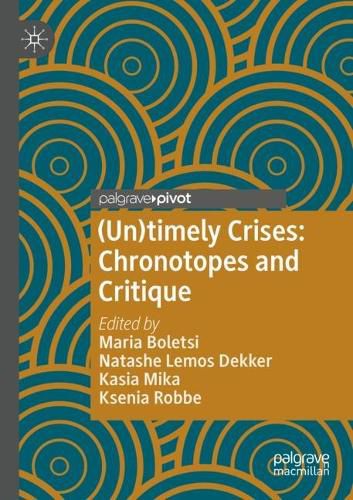 Cover image for (Un)timely Crises: Chronotopes and Critique