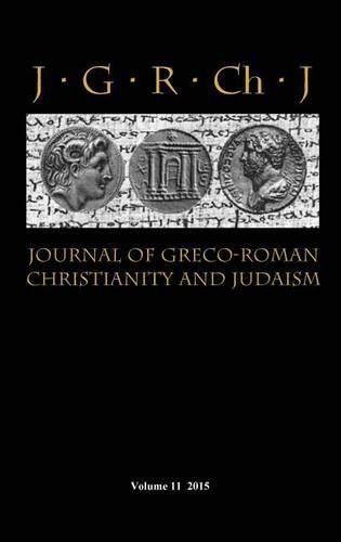 Journal of Greco-Roman Christianity and Judaism 11 (2015)