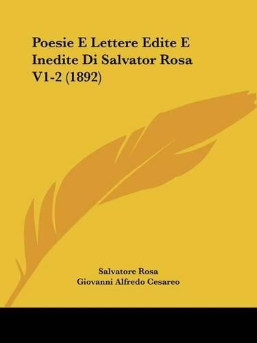 Poesie E Lettere Edite E Inedite Di Salvator Rosa V1-2 (1892)