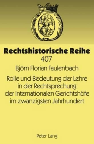 Cover image for Rolle Und Bedeutung Der Lehre in Der Rechtsprechung Der Internationalen Gerichtshoefe Im Zwanzigsten Jahrhundert