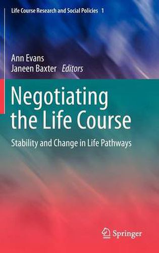 Negotiating the Life Course: Stability and Change in Life Pathways