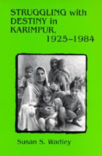 Cover image for Struggling with Destiny in Karimpur, 1925-1984