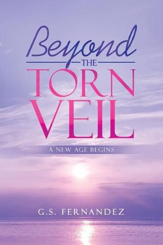 Cover image for Beyond the Torn Veil: A New Age Begins