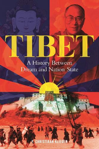 Cover image for Tibet: A History Between Dream and Nation State