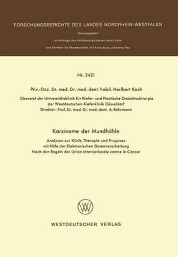 Cover image for Karzinome Der Mundhoehle: Analysen Zur Klinik, Therapie Und Prognose Mit Hilfe Der Elektronischen Datenverarbeitung Nach Den Regeln Der Union International Contre Le Cancer