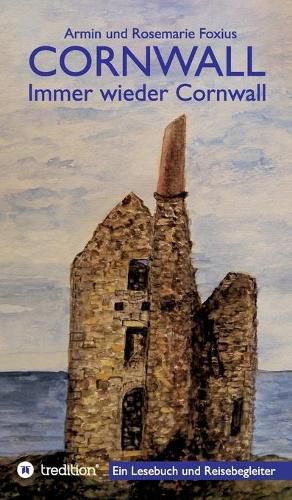 Cover image for Cornwall -- Immer wieder Cornwall: Lesebuch zur Vorbereitung und als Begleiter fur einen Cornwall-Urlaub