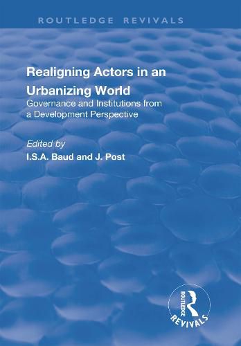 Cover image for Re-aligning Actors in an Urbanized World: Governance and Institutions from a Development Perspective