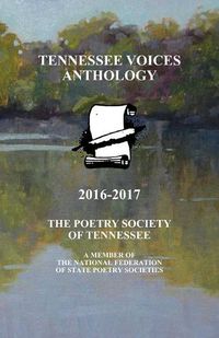 Cover image for Tennessee Voices Anthology 2016-2017: The Poetry Society of Tennessee