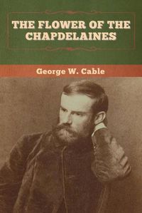 Cover image for The Flower of the Chapdelaines