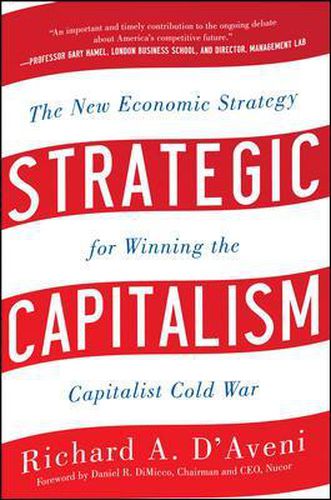 Cover image for Strategic Capitalism: The New Economic Strategy for Winning the Capitalist Cold War